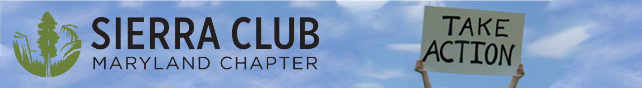 Sierra Club Maryland Chapter Take Action